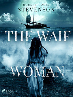 Stevenson, Robert Louis - The Waif Woman, ebook