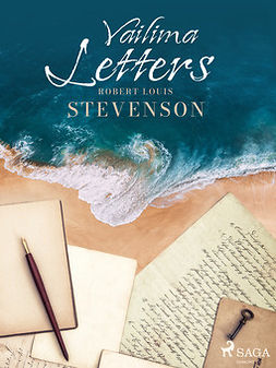 Stevenson, Robert Louis - Vailima Letters, e-bok