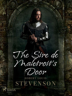 Stevenson, Robert Louis - The Sire de Maletroit's Door, e-bok