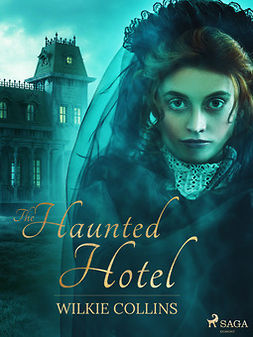 Collins, Wilkie - The Haunted Hotel, e-bok