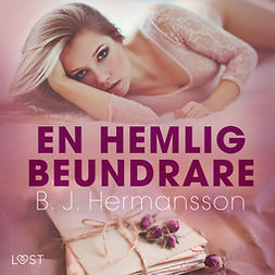 Hermansson, B. J. - En hemlig beundrare - erotisk novell, audiobook