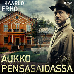 Erho, Kaarlo - Aukko pensasaidassa, audiobook