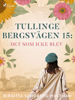 Sandberg-Hultman, Birgitta - Tullingebergsvägen 15, e-bok