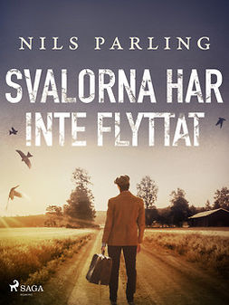 Parling, Nils - Svalorna har inte flyttat, ebook