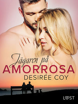 Coy, Desirée - Jägaren på AmorRosa - erotisk romance, ebook