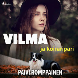 Romppainen, Päivi - Vilma ja koiraripari, äänikirja