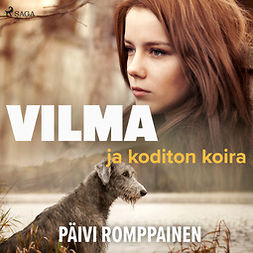 Romppainen, Päivi - Vilma ja koditon koira, audiobook