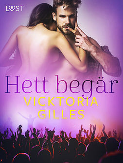 Gilles, Vicktoria - Hett begär - erotisk novell, ebook