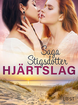 Stigsdotter, Saga - Hjärtslag - erotisk novell, ebook