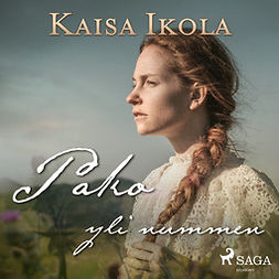 Ikola, Kaisa - Pako yli nummen, audiobook