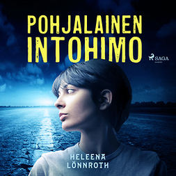 Lönnroth, Heleena - Pohjalainen intohimo, äänikirja