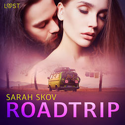 Skov, Sarah - Roadtrip - erotisk novell, audiobook
