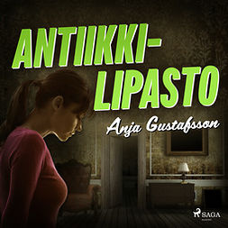 Gustafsson, Anja - Antiikkilipasto, audiobook