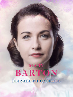 Gaskell, Elizabeth - Mary Barton, ebook