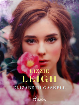 Gaskell, Elizabeth - Lizzie Leigh, ebook