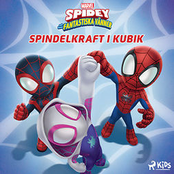 Marvel - Spidey och hans fantastiska vänner - Spindelkraft i kubik, audiobook