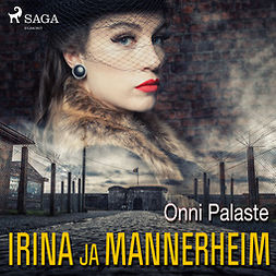 Palaste, Onni - Irina ja Mannerheim, audiobook