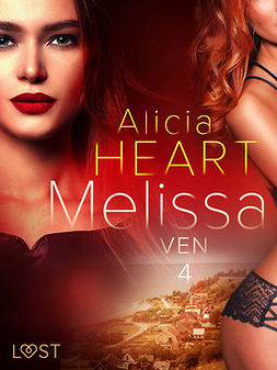 Heart, Alicia - Melissa 4: Ven - erotisk novell, ebook