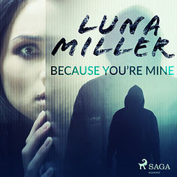Miller, Luna - Because You're Mine, audiobook