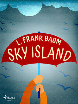 Baum, L. Frank. - Sky Island, e-bok