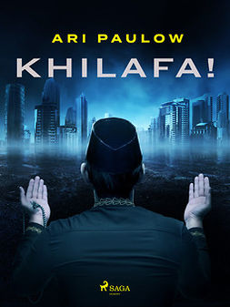 Paulow, Ari - Khilafa!, ebook