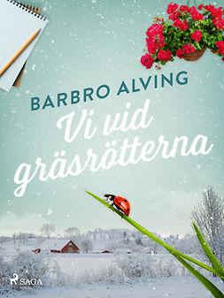 Alving, Barbro - Vi vid gräsrötterna, ebook
