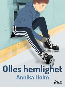 Holm, Annika - Olles hemlighet, ebook