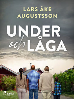 Augustsson, Lars Åke - Under och låga, ebook