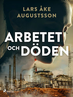 Augustsson, Lars Åke - Arbetet och döden, ebook