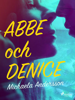 Andersson, Michaela - Abbe och Denice, e-kirja