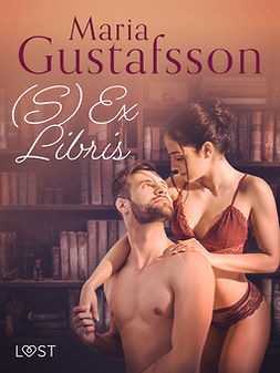 Gustafsson, Maria - (S)Ex Libris - eroottinen novelli, e-kirja