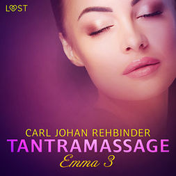 Rehbinder, Carl Johan - Emma 3: Tantramassage - erotisk novell, audiobook