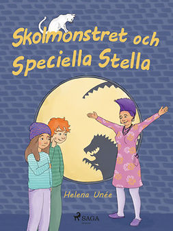 Unée, Helena - Skolmonstret och Speciella Stella, e-bok