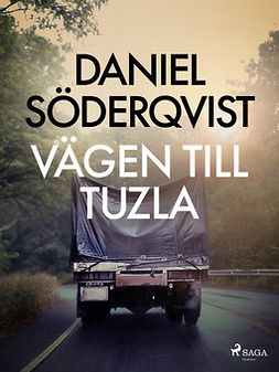 Söderqvist, Daniel - Vägen till Tuzla, ebook