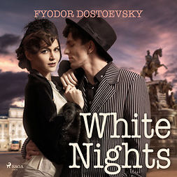 Dostoevsky, Fyodor - White Nights, audiobook