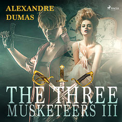 Dumas, Alexandre - The Three Musketeers III, äänikirja