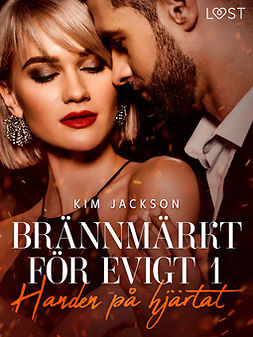 Jackson, Kim - Brännmärkt för evigt 1: Handen på hjärtat, ebook