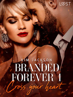 Jackson, Kim - Branded Forever 1: Cross Your Heart, e-kirja