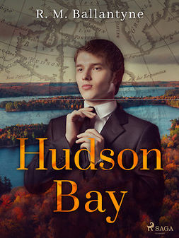 Ballantyne, R. M. - Hudson Bay, ebook