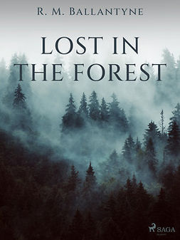 Ballantyne, R. M. - Lost in the Forest, ebook