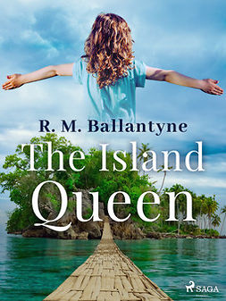Ballantyne, R. M - The Island Queen, ebook