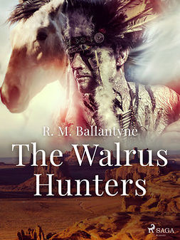 Ballantyne, R. M - The Walrus Hunters, ebook