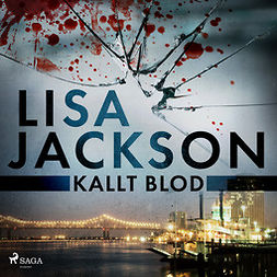 Jackson, Lisa - Kallt blod, audiobook