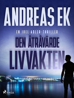Ek, Andreas - Den åtråvärde livvakten, ebook