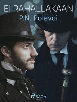 Polevoi, P. N. - Ei rahallakaan, ebook