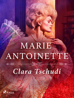 Tschudi, Clara - Marie Antoinette, e-kirja