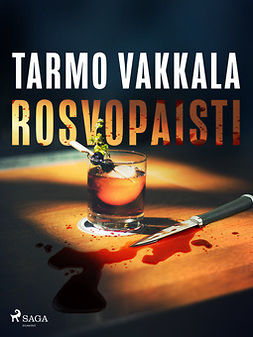 Vakkala, Tarmo - Rosvopaisti, ebook