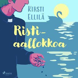 Ellilä, Kirsti - Ristiaallokkoa, audiobook