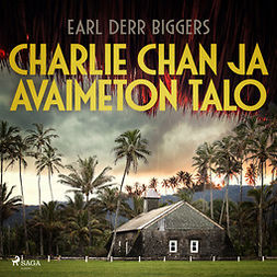 Biggers, Earl Derr - Charlie Chan ja avaimeton talo, audiobook