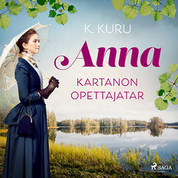 Kuru, K. - Anna - kartanon opettajatar, audiobook